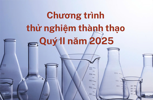 Kế hoạch tổ chức các chương trình Thử nghiệm thành thạo quý II năm 2025